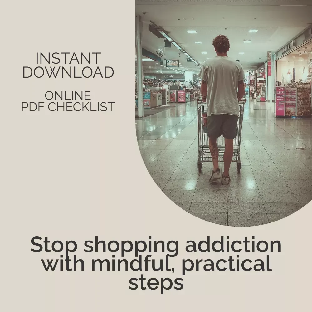 The Cart Control Checklist: Spot and Stop Shopping Addiction – Your Guide to Understanding and Managing Compulsive Shopping