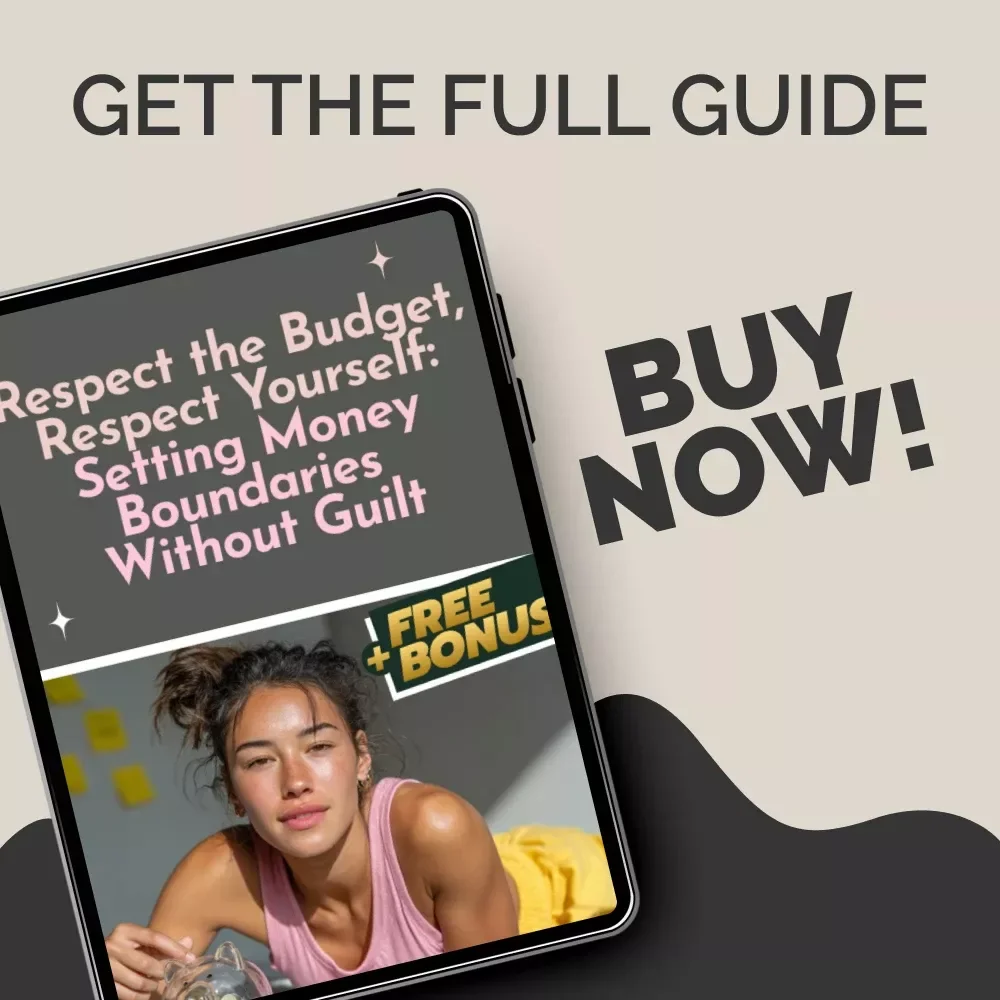Respect the Budget, Respect Yourself: Setting Money Boundaries Without Guilt – Financial Wellness Guide for Everyday Life | Learn to Set Healthy Money Boundaries in Daily Life