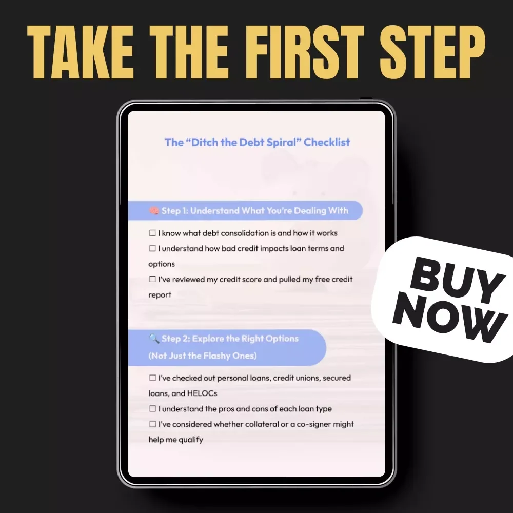 The “Ditch the Debt Spiral” Checklist | Debt Consolidation Guide | Bad Credit Help | Printable Financial Checklist for Budgeting & Loan Prep