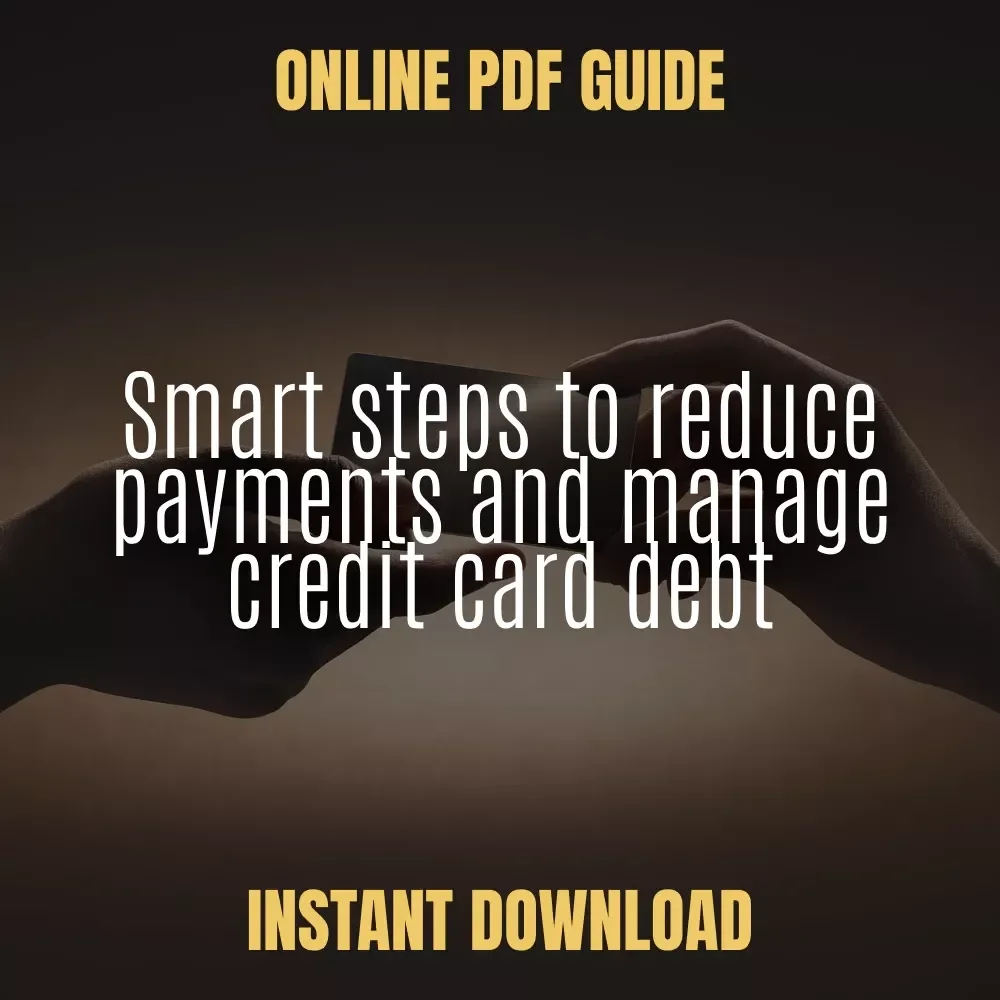 A Practical Guide to Regaining Control over Credit Card Payments | Digital eBook for How to Lower Credit Card Payments and Build Financial Freedom