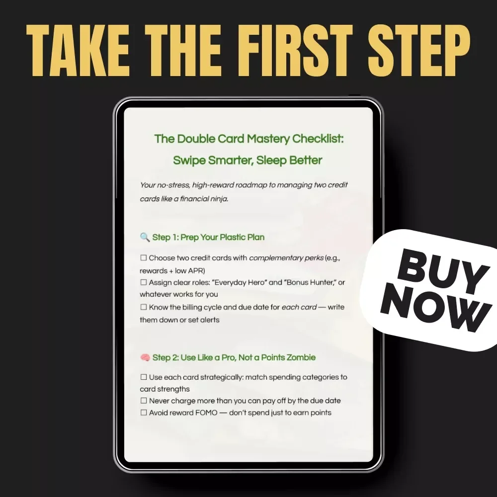 The Double Card Mastery Checklist: Swipe Smarter, Sleep Better - Master Your Credit Cards with This Essential Guide