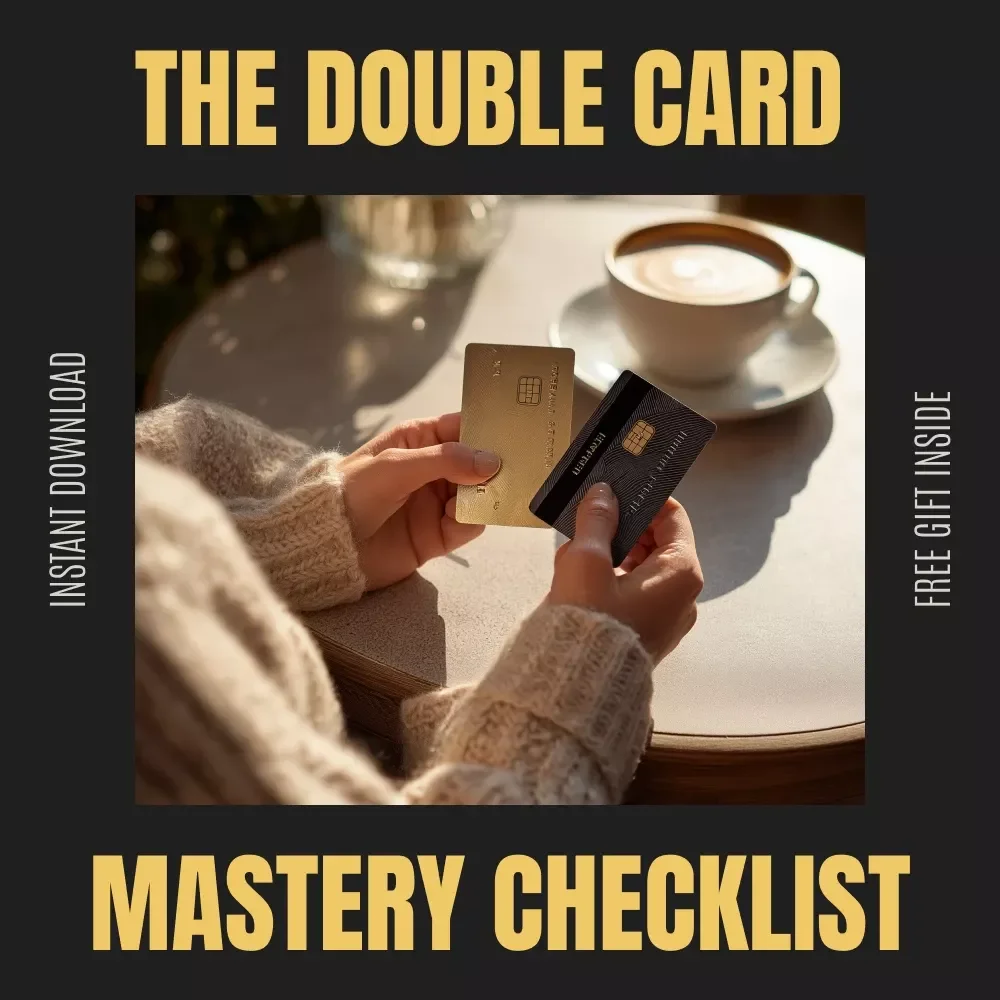 The Double Card Mastery Checklist: Swipe Smarter, Sleep Better - Master Your Credit Cards with This Essential Guide