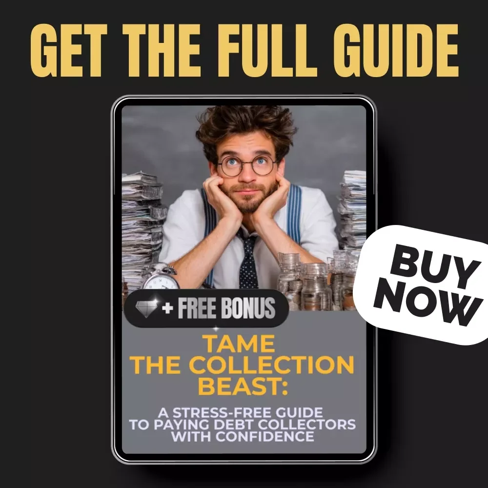 Tame the Collection Beast: A Stress-Free Guide to Paying Debt Collectors with Confidence | Debt Collections Guide | FDCPA Rights | Paying Collections eBook | Budget & Credit Repair Checklist