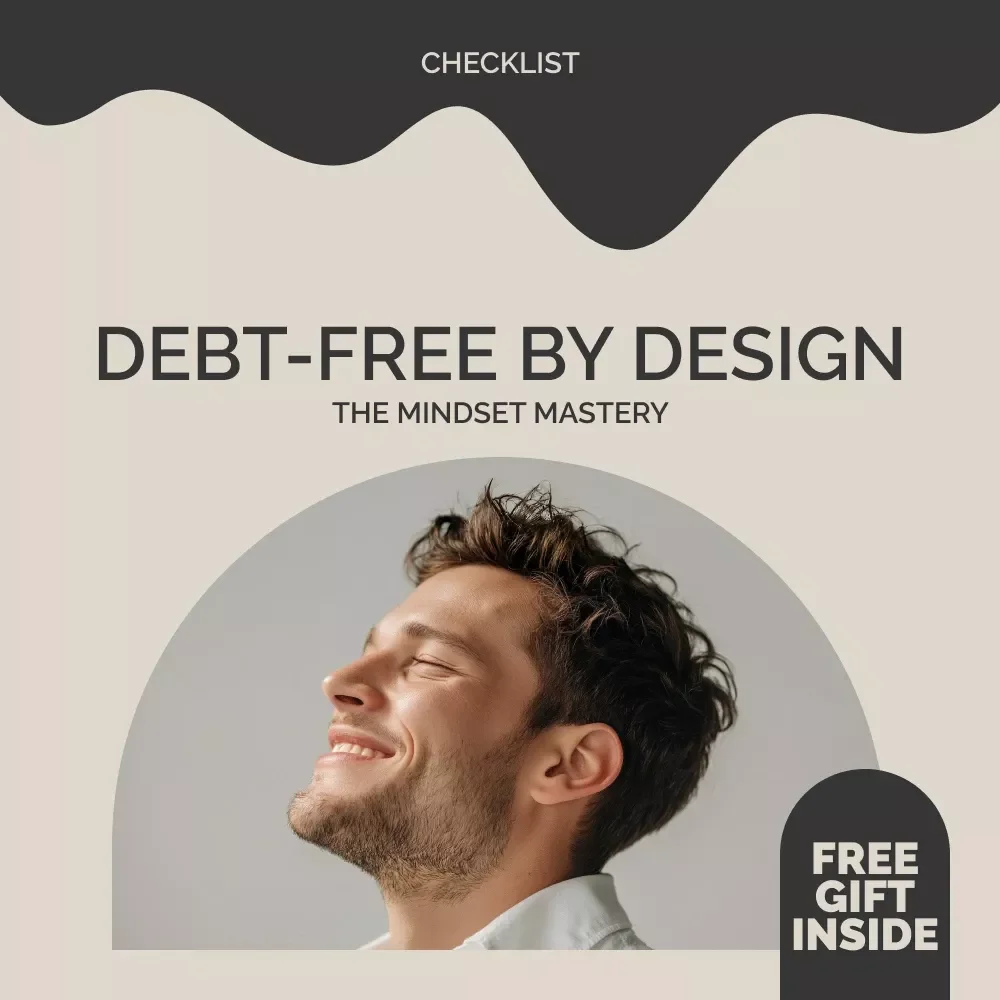 Debt-Free by Design The Mindset Mastery Checklist | Digital Download for Lasting Financial Freedom | Transformative Tool for the Psychology of Debt Elimination