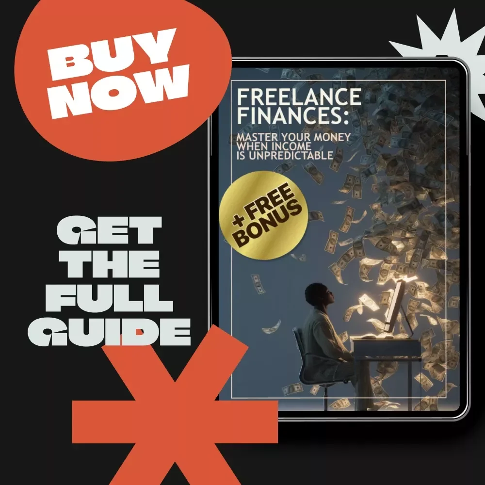 Freelance Finances: Master Your Money When Income Is Unpredictable | Budgeting for Freelancers or Gig Workers | Personal Finance eBook for Independent Earners
