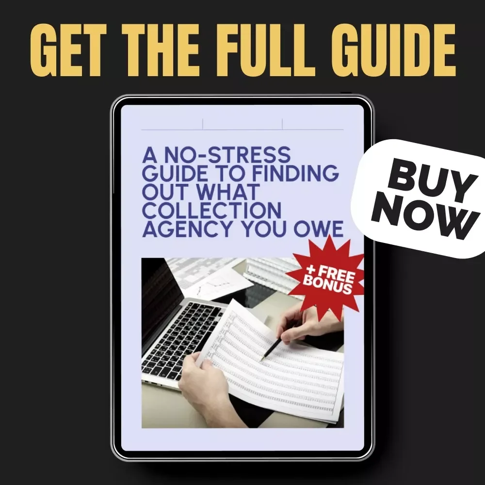A No-Stress Guide to Finding Out What Collection Agency You Owe | Digital Download for How to Find Out What Collection Agency I Owe and Take Control of Your Finances