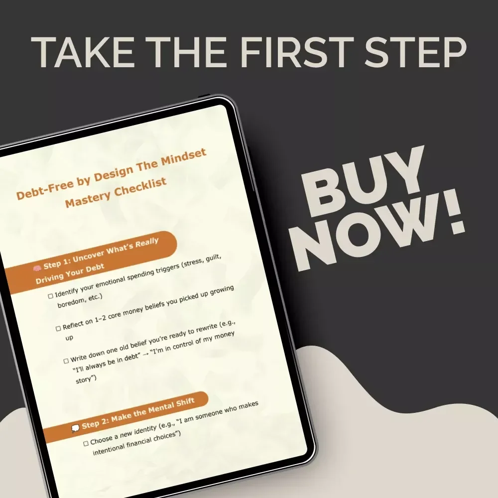 Debt-Free by Design The Mindset Mastery Checklist | Digital Download for Lasting Financial Freedom | Transformative Tool for the Psychology of Debt Elimination
