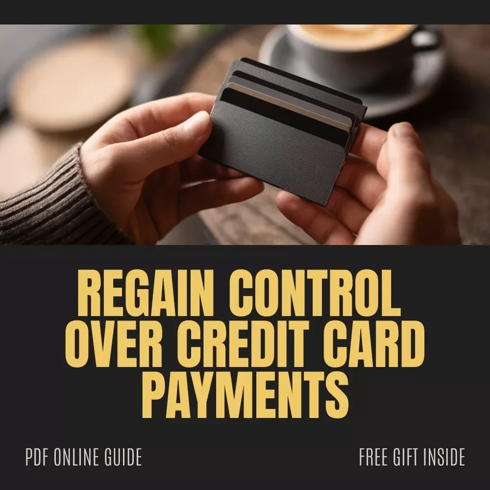 A Practical Guide to Regaining Control over Credit Card Payments | Digital eBook for How to Lower Credit Card Payments and Build Financial Freedom