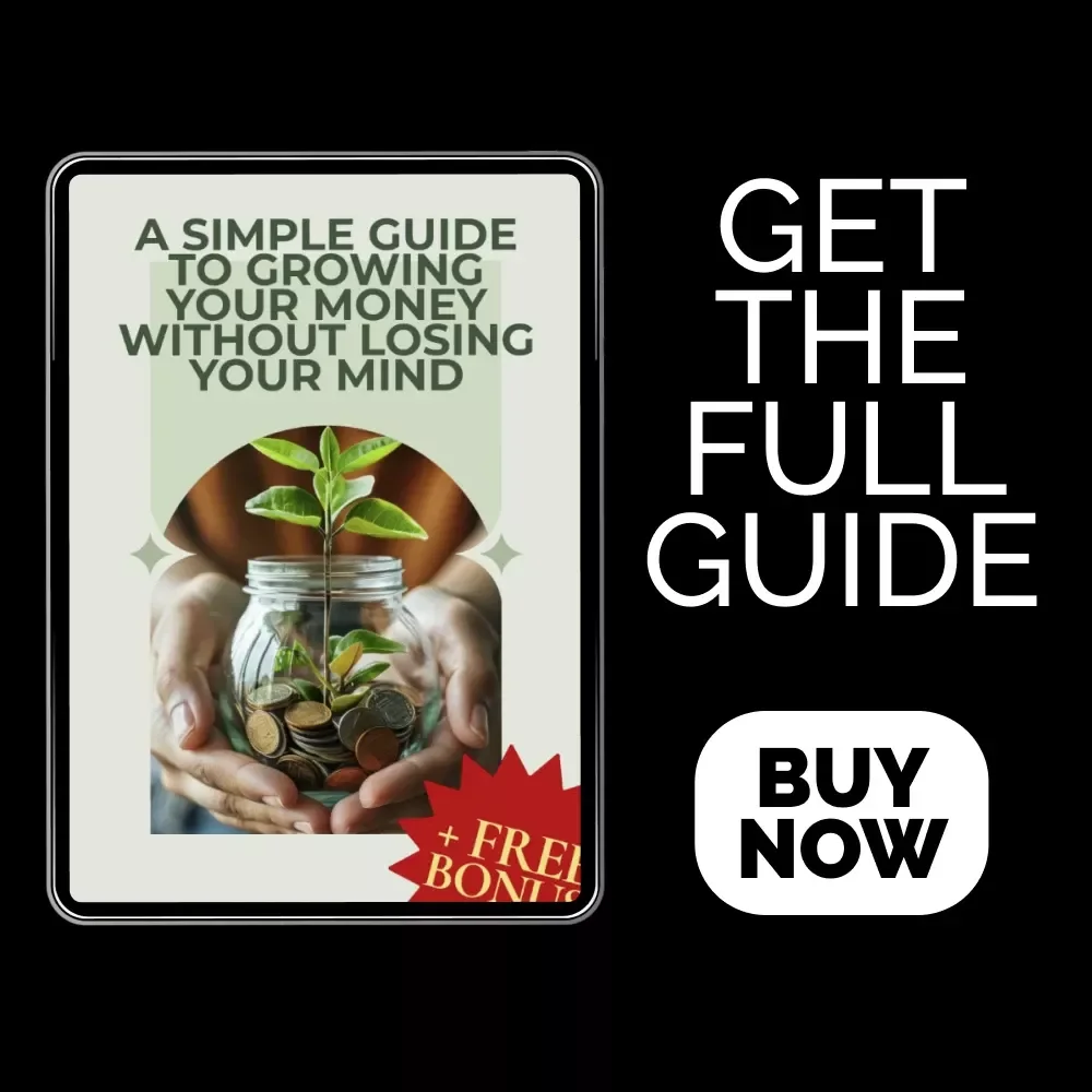 A Simple Guide to Growing Your Money Without Losing Your Mind | Digital eBook on How to Properly Save Money and Build Financial Confidence