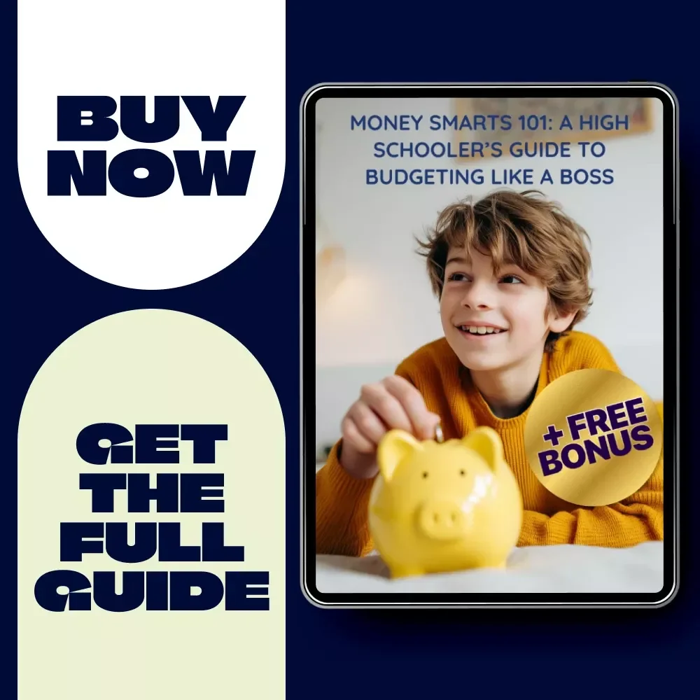 Money Smarts 101: A High Schooler’s Guide to Budgeting Like a Boss – Teen Budgeting Ebook for Beginners | Financial Literacy for Youth | Student Money Management Digital Download