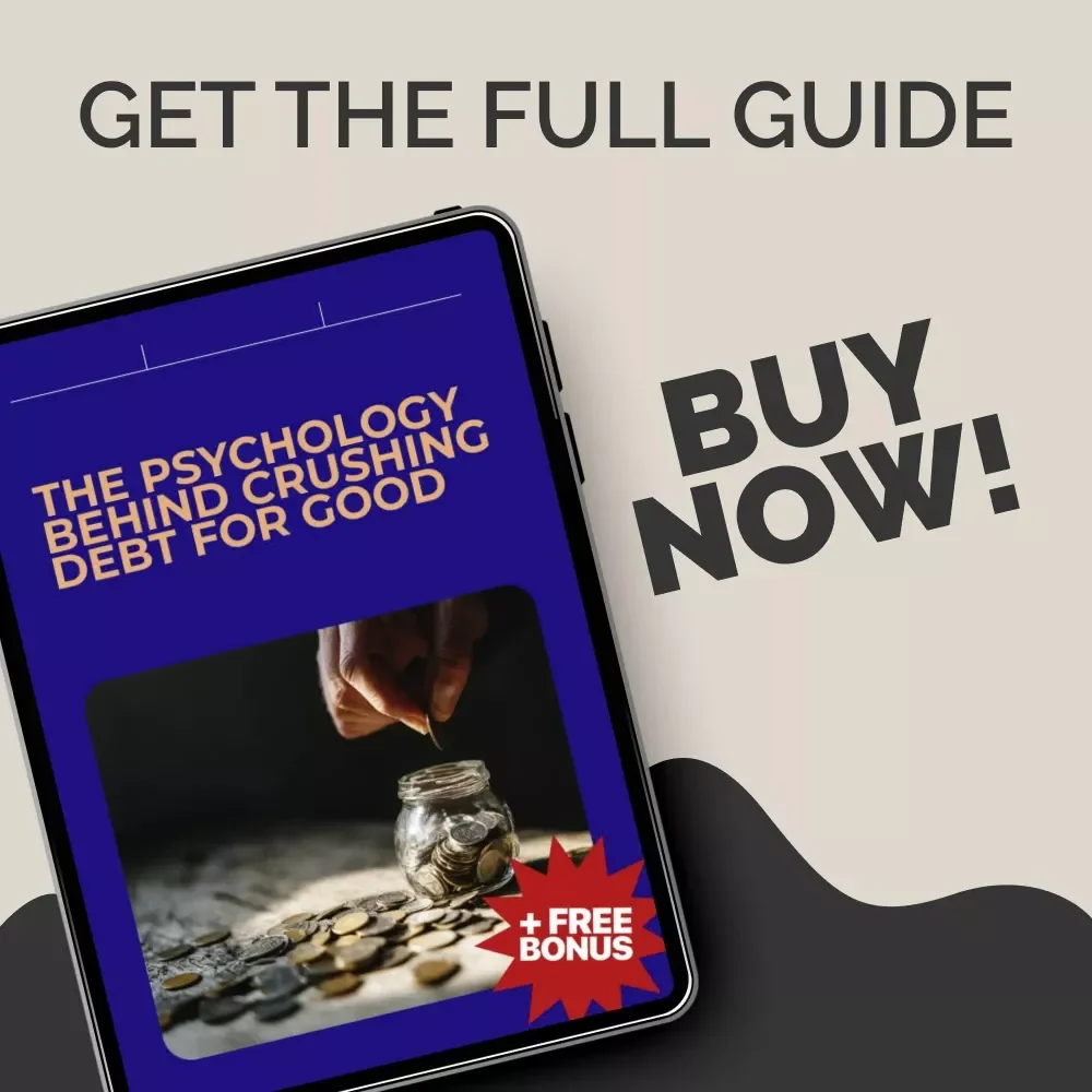 The Psychology Behind Crushing Debt for Good | Mindset Guide for Lasting Financial Freedom | Digital Download on the Psychology of Debt Elimination