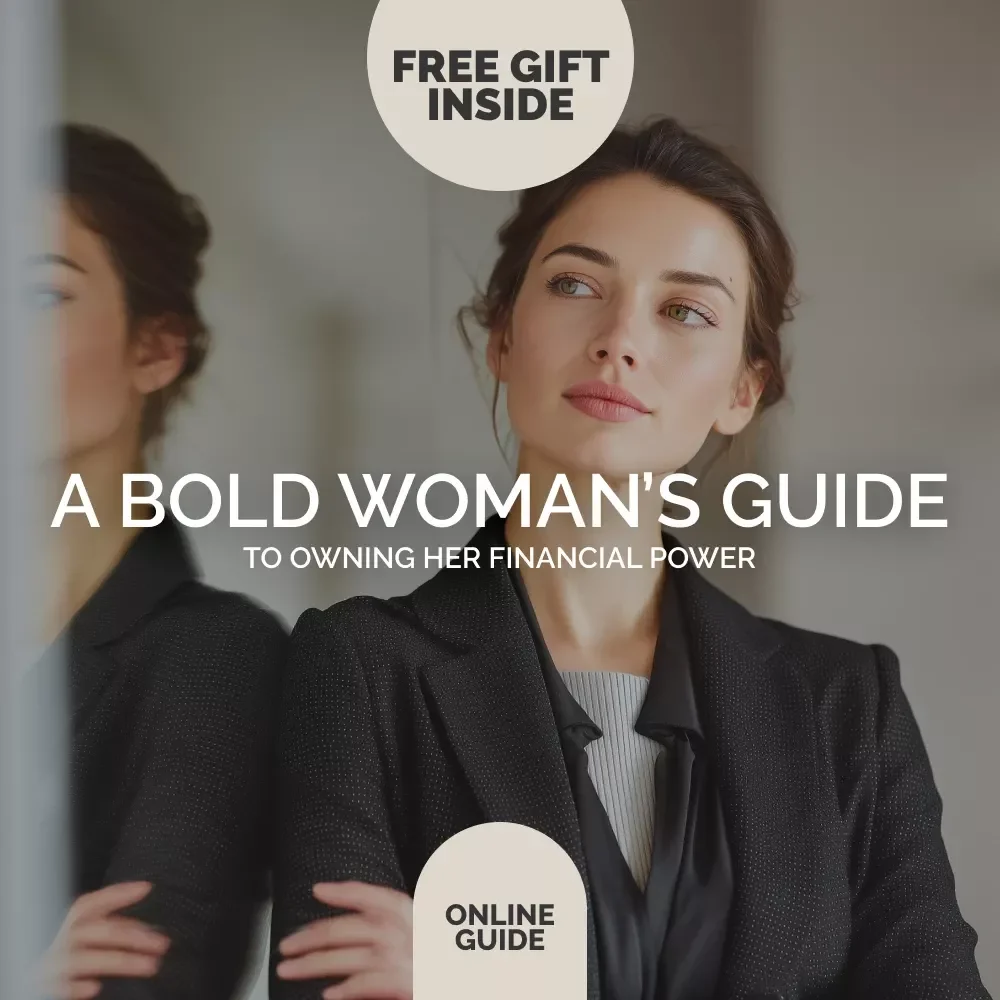 A Bold Woman’s Guide to Owning Her Financial Power | Empowering Digital Guide on Money Confidence for Women | Build Financial Clarity, Courage & Control