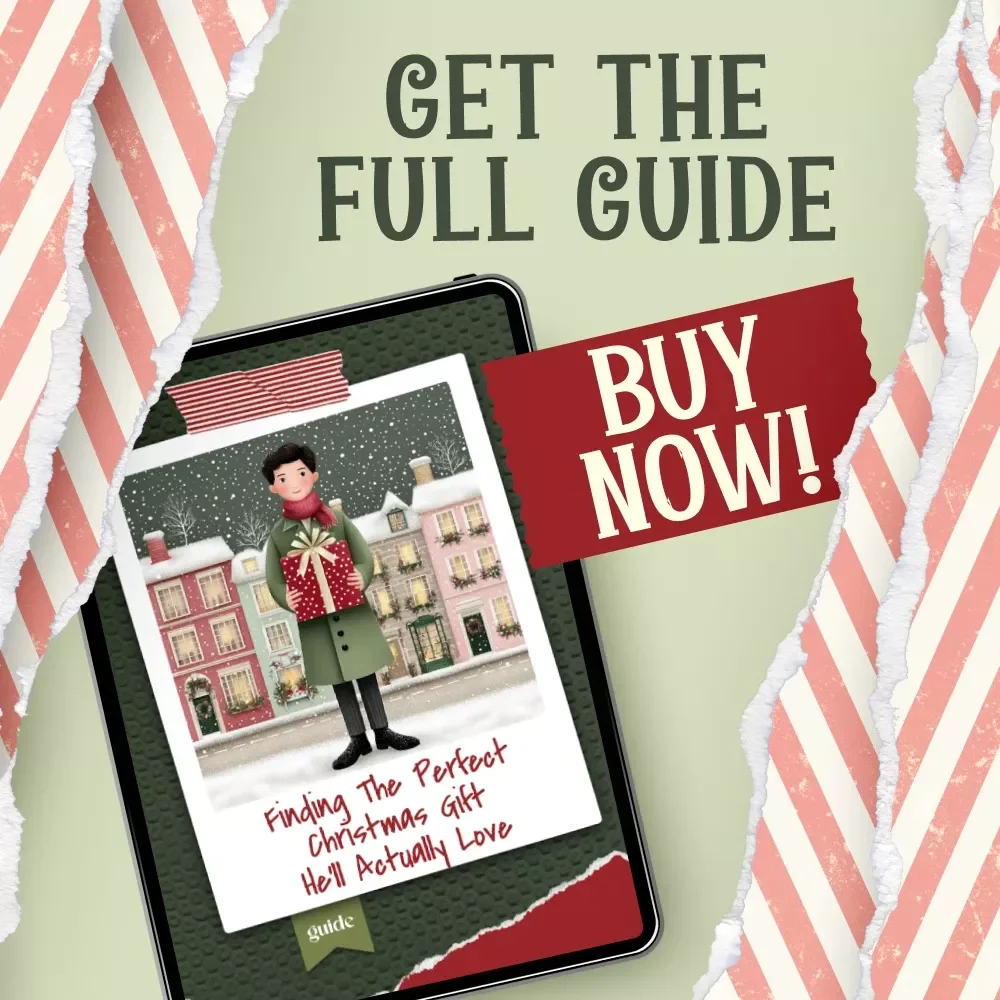 Finding the Perfect Christmas Gift He’ll Actually Love | Ultimate Holiday Guide for Choosing Christmas Gifts for Men | Digital Download Gift-Giving Handbook