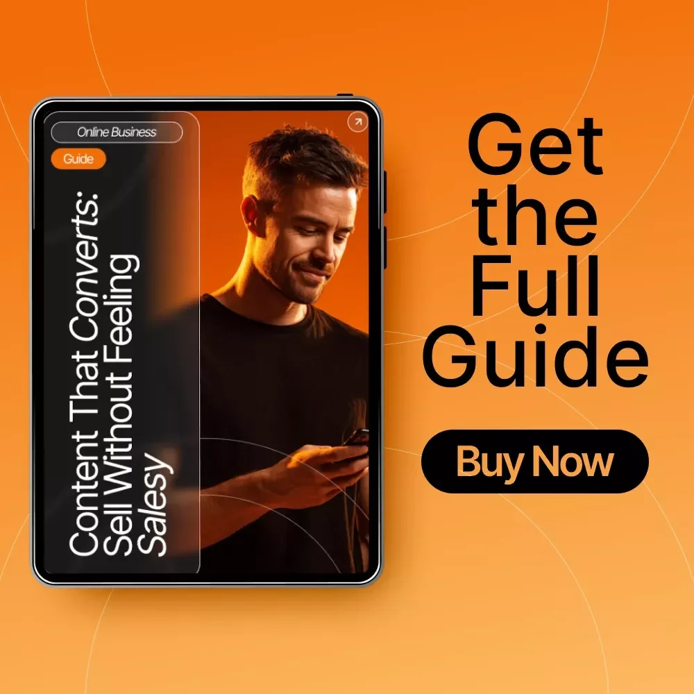 Content That Converts: Sell Without Feeling Salesy – Creator Content That Sells Without Feeling Salesy | Digital Guide for Authentic Conversion