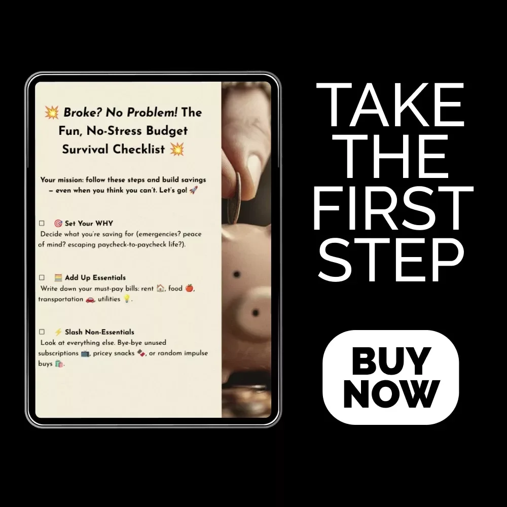 Broke? No Problem! The Fun, No-Stress Budget Survival Checklist | Digital Money Guide on How to Budget When You’re Broke | Printable Financial Planner for Saving with Ease
