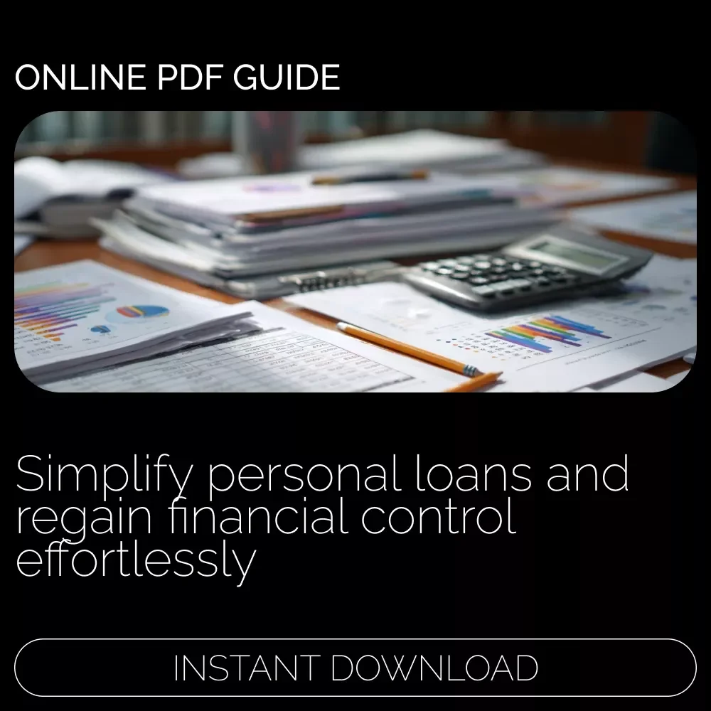 Easy Guide to Consolidating Personal Loans and Regaining Control | Step-by-Step eBook