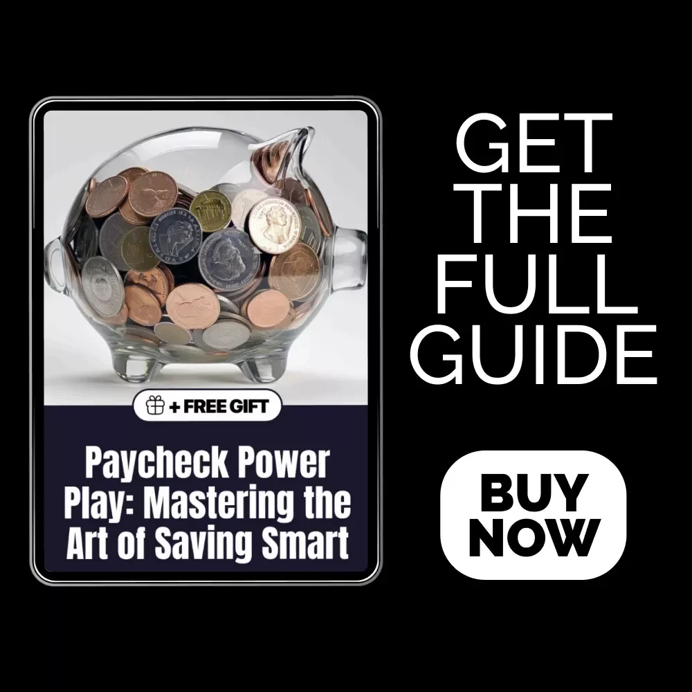 Paycheck Power Play: Mastering the Art of Saving Smart | Digital Money Guide | Learn How Much of Paycheck to Save | Personal Finance & Budgeting eBook for Smarter Saving Habits | Printable PDF