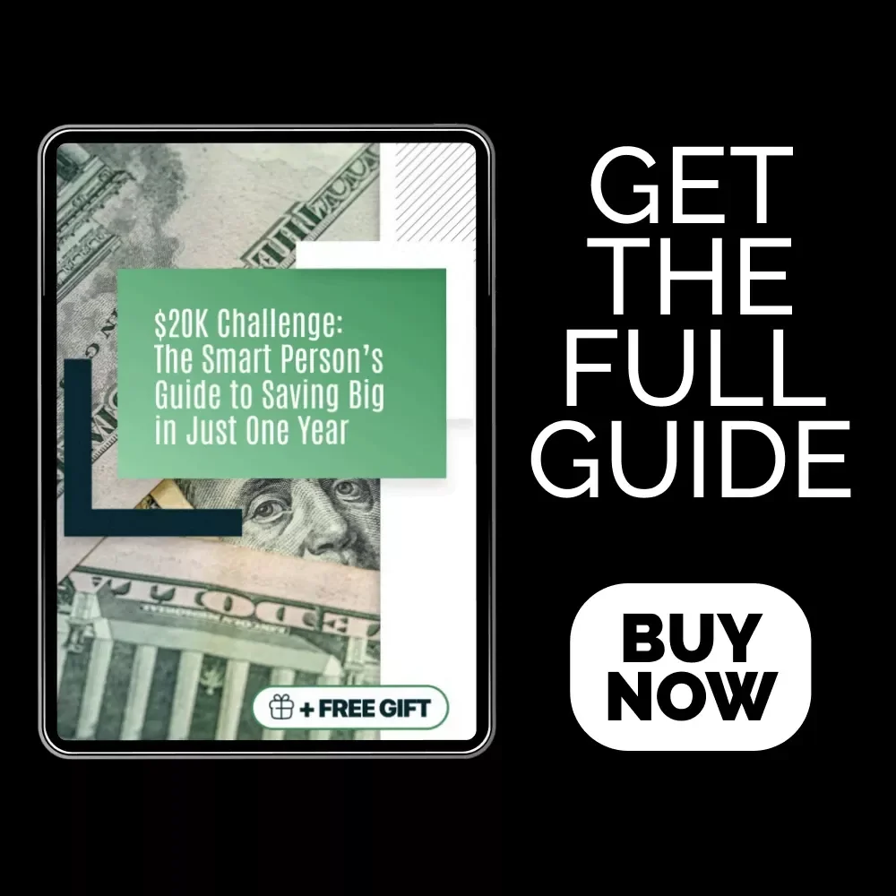 $20K Challenge: The Smart Person’s Guide to Saving Big in Just One Year - How to Save $20K in 12 Months with Simple Steps