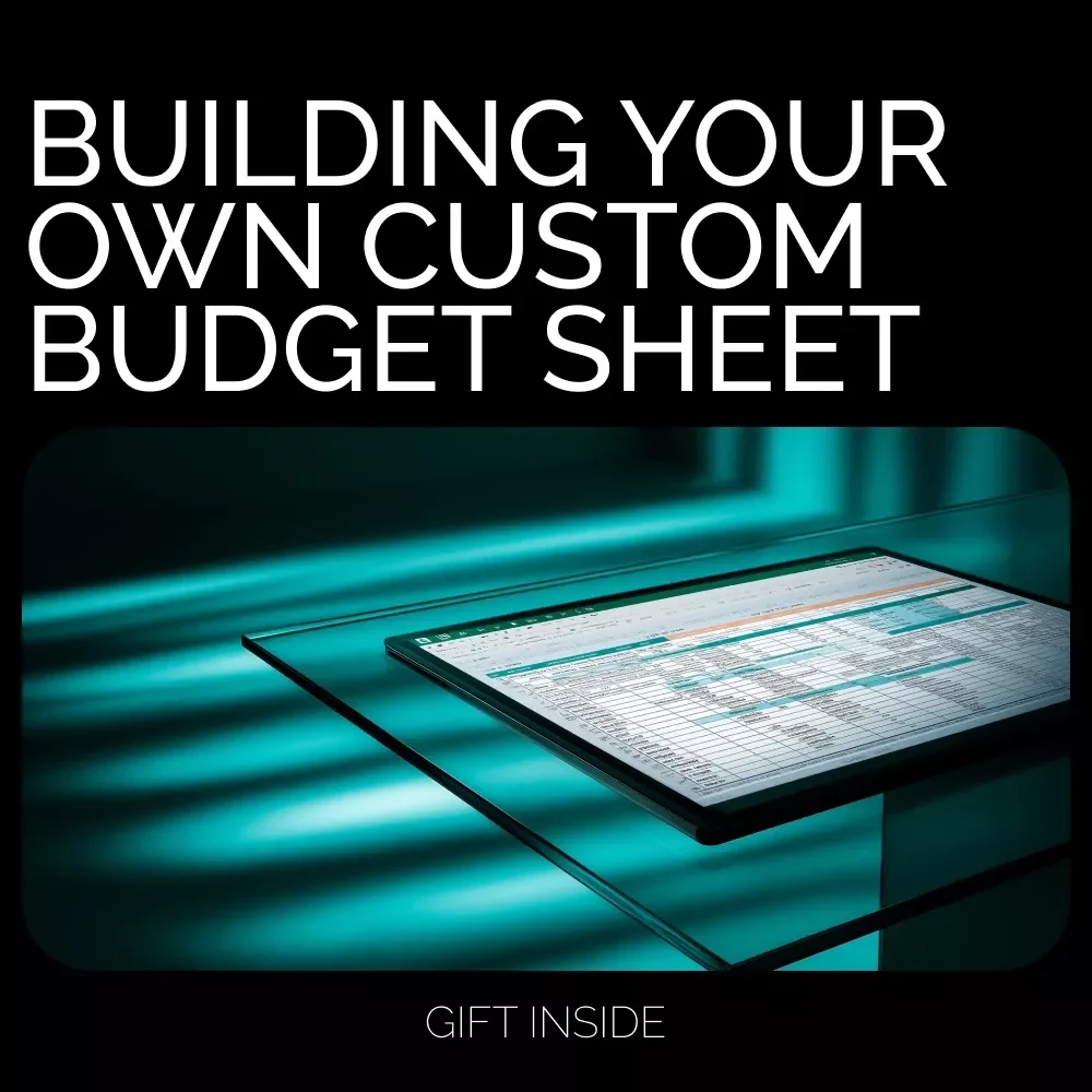 A Beginner-Friendly Guide to Building Your Own Custom Budget Sheet | Customizable Budget Sheet Tutorial | Printable Personal Finance Guide for Beginners