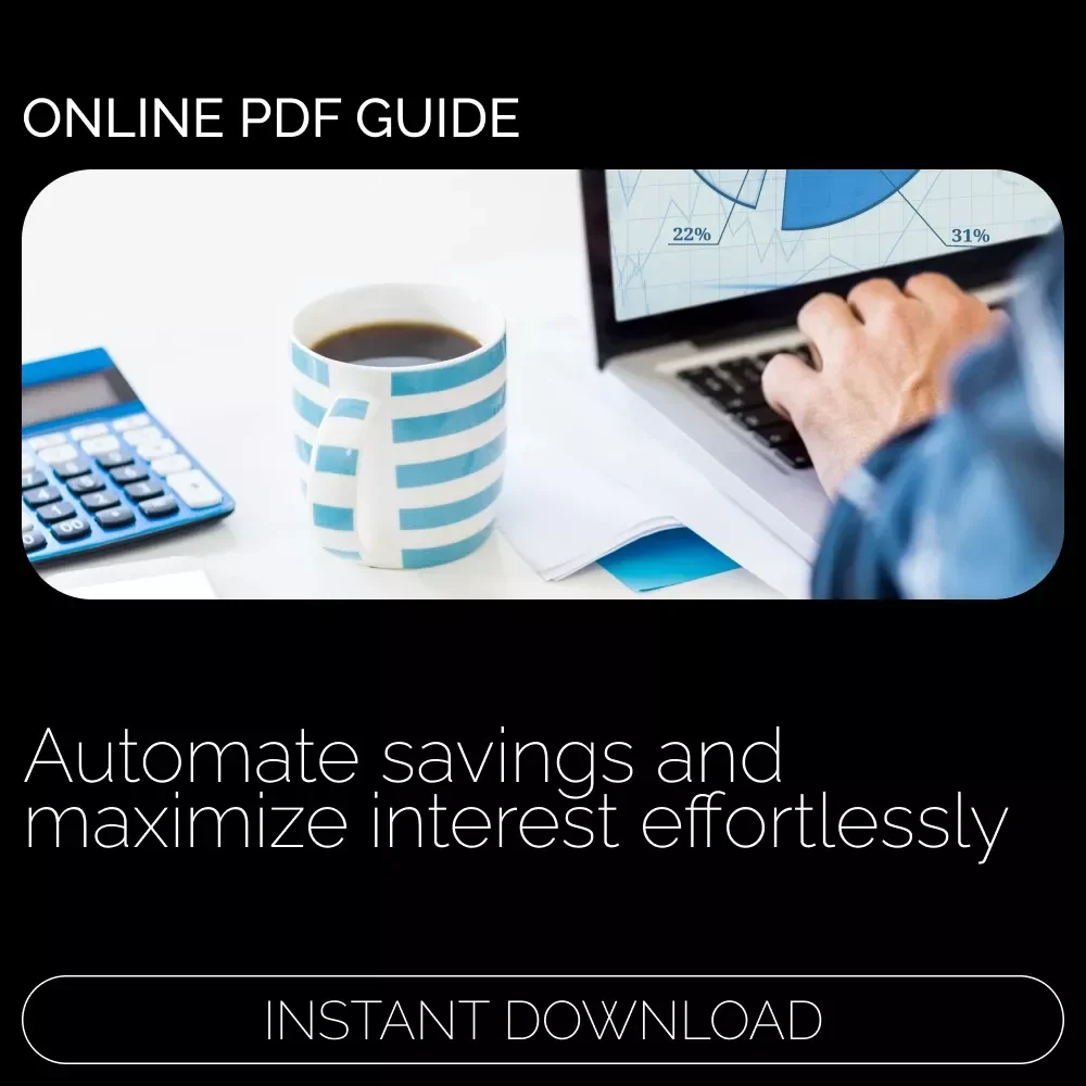 Automating Your Savings for Maximum Interest: A Step-by-Step Guide to Growing Your Money Effortlessly