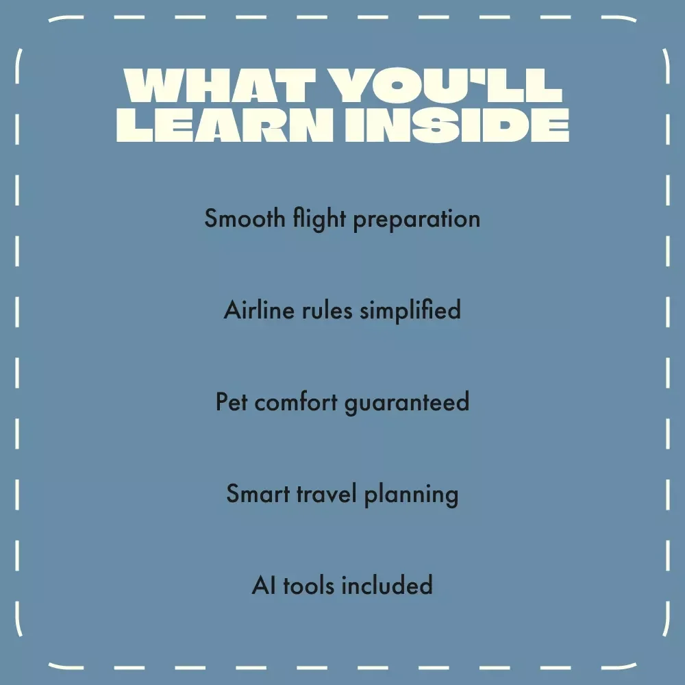 Pet Travel 101: Tips for Stress-Free Flights | Digital Pet Travel Guide for Pet Owners | Airline Rules for Traveling with Pets eBook & Checklist