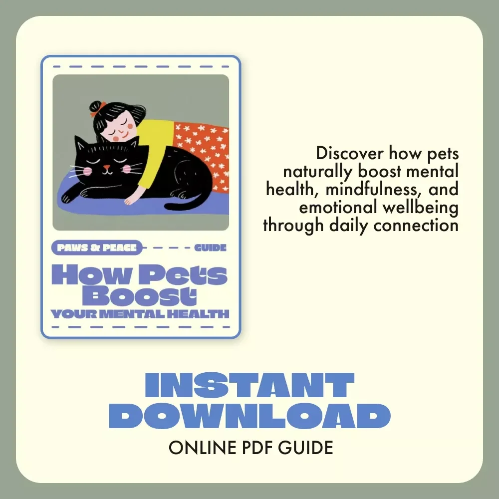 Paws & Peace: How Pets Boost Your Mental Health | Digital eBook Guide for Pet Lovers, Self-Care, and Emotional Wellness | Instant Download Mental Health Support Resource