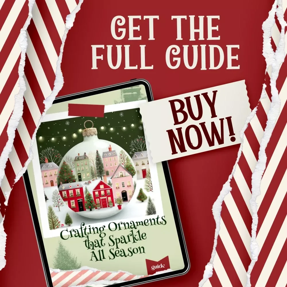 Crafting Ornaments that Sparkle All Season — DIY Christmas Ornament Guide | How to Make Christmas Tree Ornaments | Holiday Craft eBook for Creative Beginners