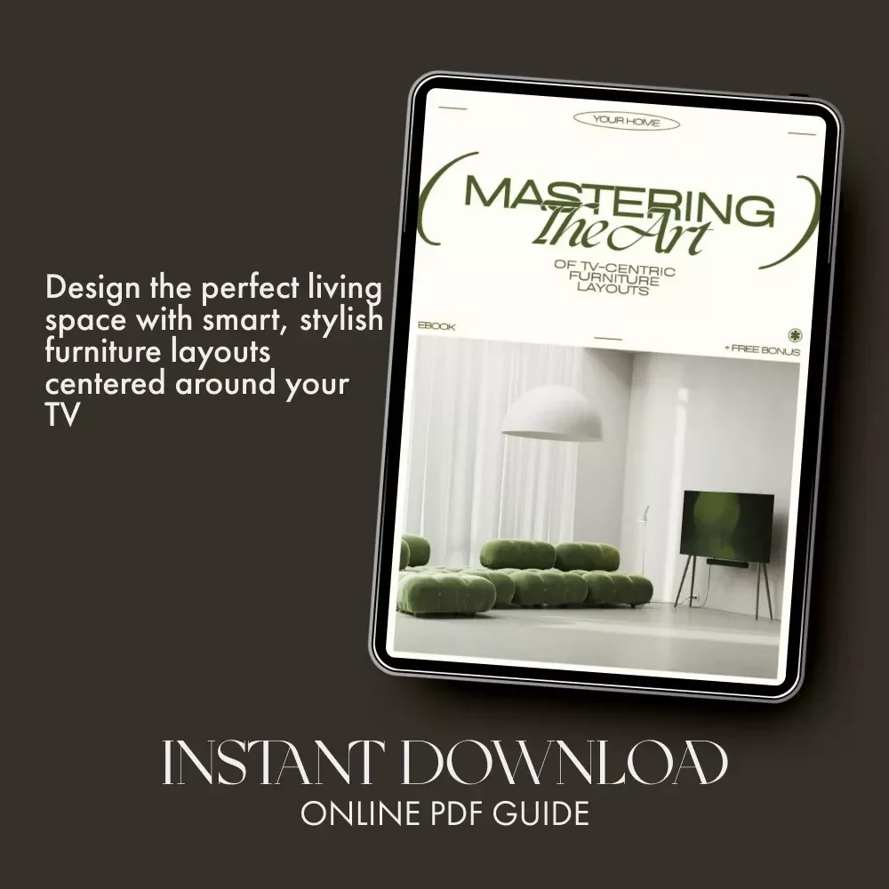 Mastering the Art of TV-Centric Furniture Layouts | eBook for Home Designers, Decor Lovers & DIY Stylists | Learn How to Layout Furniture Around a TV for Comfort, Style & Function