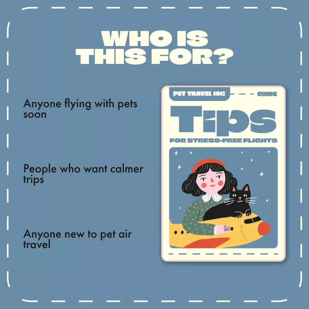 Pet Travel 101: Tips for Stress-Free Flights | Digital Pet Travel Guide for Pet Owners | Airline Rules for Traveling with Pets eBook & Checklist
