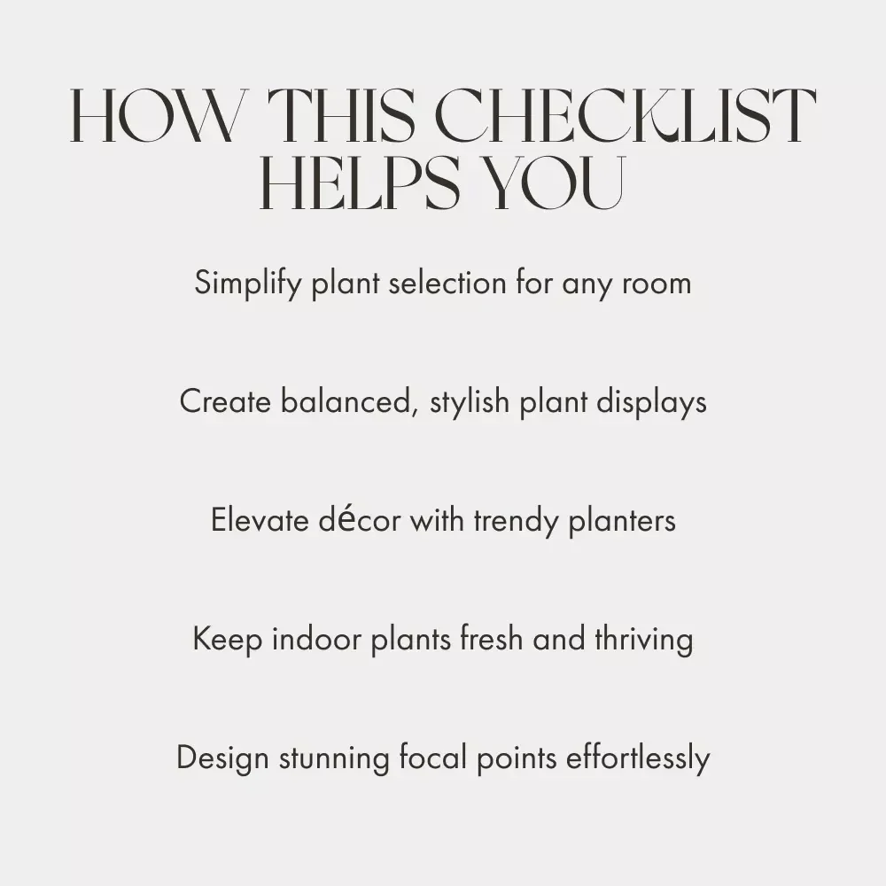 How to Use Plants to Enhance Your Home Style | Digital Checklist for Interior Styling with Greenery, Home Décor Inspiration, and Plant Care Tips