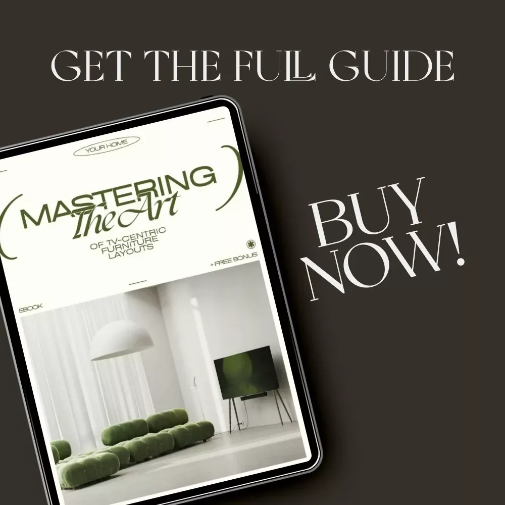 Mastering the Art of TV-Centric Furniture Layouts | eBook for Home Designers, Decor Lovers & DIY Stylists | Learn How to Layout Furniture Around a TV for Comfort, Style & Function