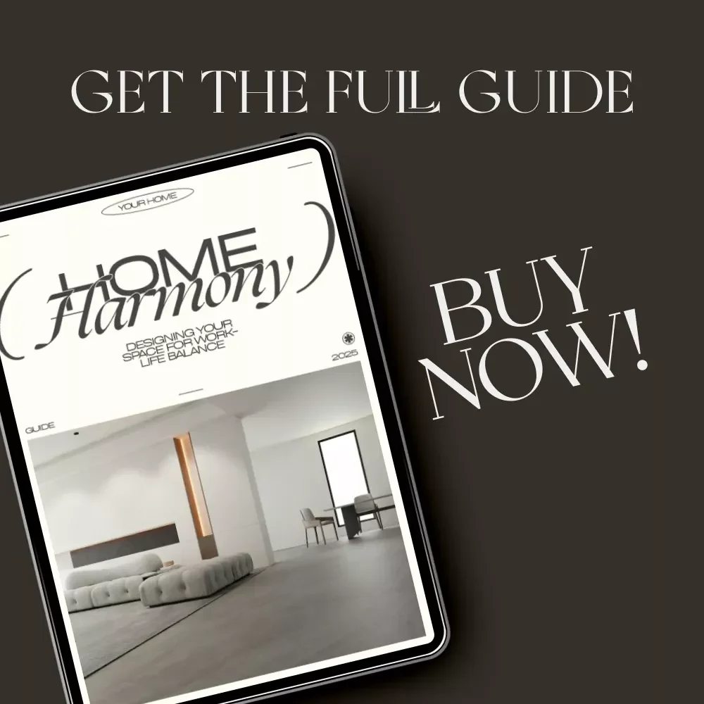 Home Harmony: Designing Your Space for Work-Life Balance | Digital Guide for a Calm, Productive Home | How to Design Home for Work Life Balance | Printable eBook for Modern Lifestyles