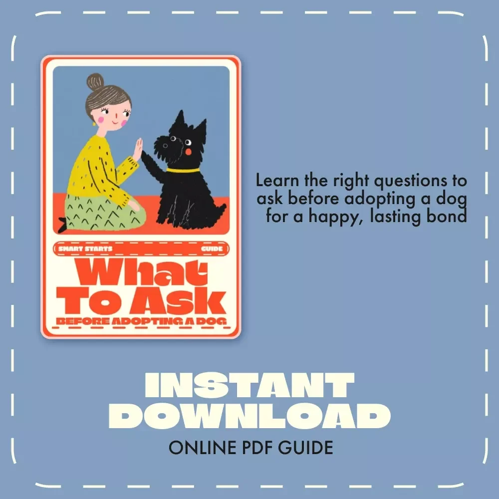 Smart Starts: What to Ask Before Adopting a Dog | Essential Pet Adoption Guide, Digital Download for New Dog Owners, Puppy Preparation eBook, AI Tips for Responsible Pet Parents