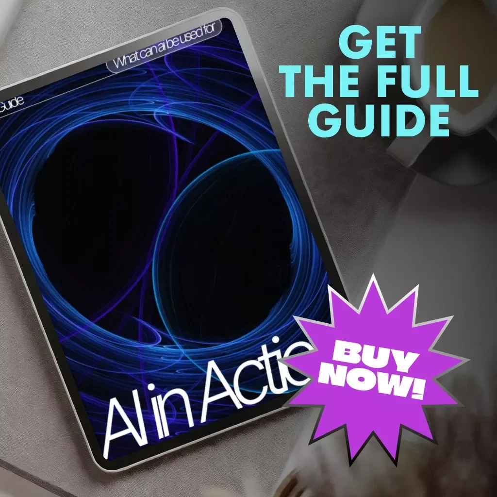 AI in Action | Digital Guide on What Can AI Be Used For | Everyday, Business & Creative Uses of Artificial Intelligence | eBook, PDF Download