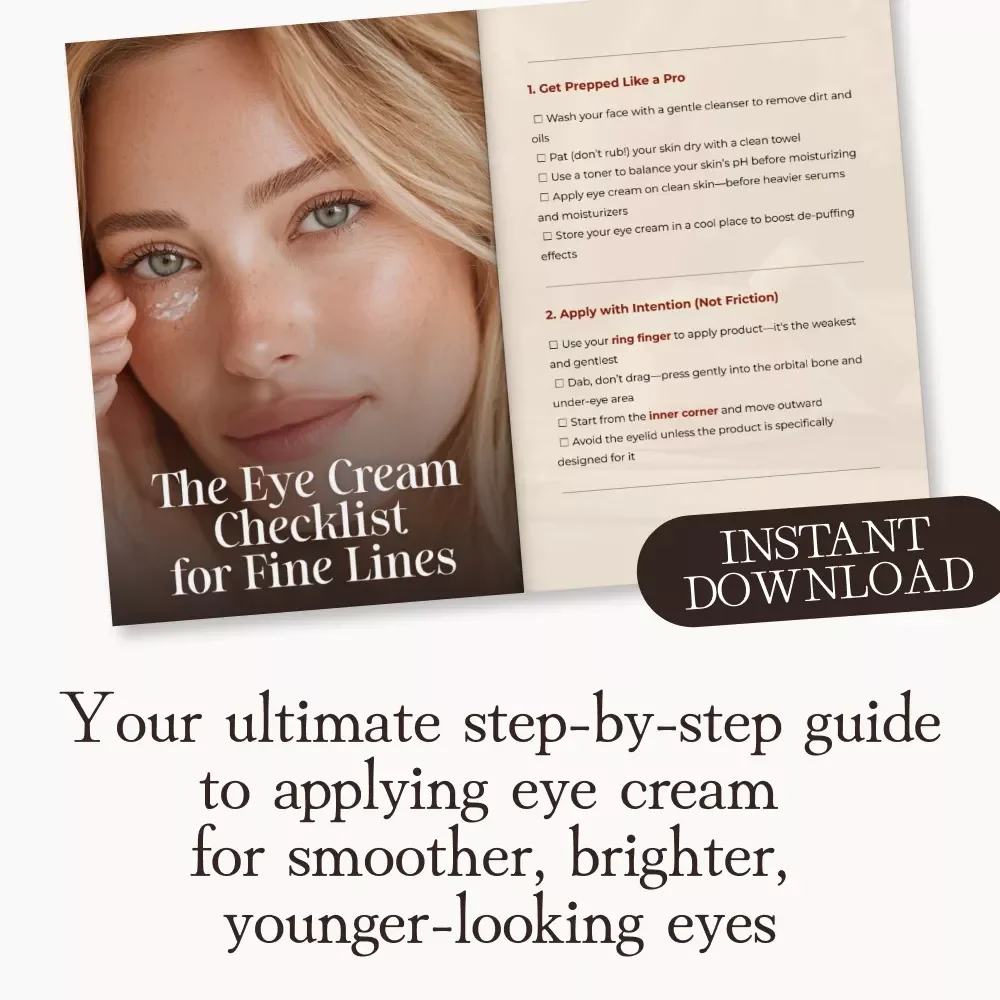 The Eye Cream Checklist for Fine Lines | Digital Skincare Guide | How to Use Eye Creams Effectively for Fine Lines | Printable & Downloadable Skincare Routine PDF