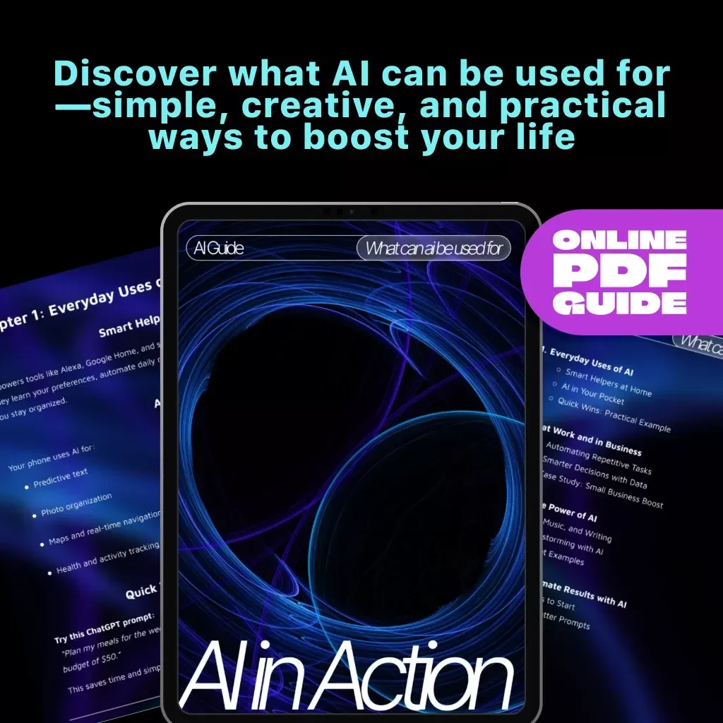 AI in Action | Digital Guide on What Can AI Be Used For | Everyday, Business & Creative Uses of Artificial Intelligence | eBook, PDF Download