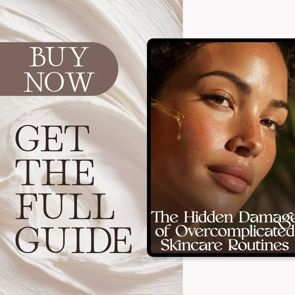 The Hidden Damage of Overcomplicated Skincare Routines | Digital Guide on Why Skincare Routines with Too Many Steps Can Harm Skin Barrier | Minimalist Skincare eBook