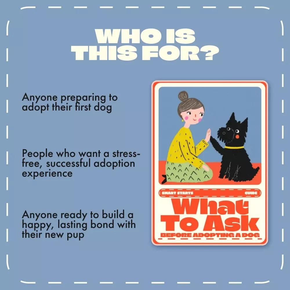 Smart Starts: What to Ask Before Adopting a Dog | Essential Pet Adoption Guide, Digital Download for New Dog Owners, Puppy Preparation eBook, AI Tips for Responsible Pet Parents