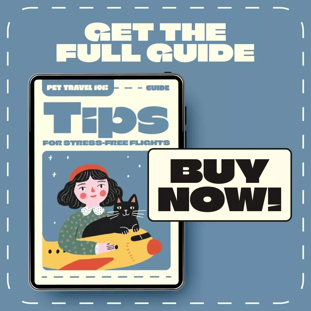 Pet Travel 101: Tips for Stress-Free Flights | Digital Pet Travel Guide for Pet Owners | Airline Rules for Traveling with Pets eBook & Checklist