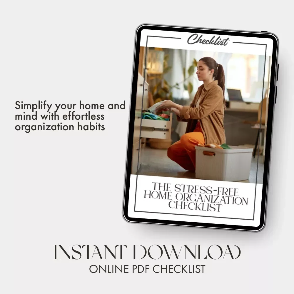 The Stress-Free Home Organization Checklist | Digital Decluttering Guide for a Calm, Organized Life | How to Organize Your Home for Less Stress | Printable Minimalist Home Reset Checklist