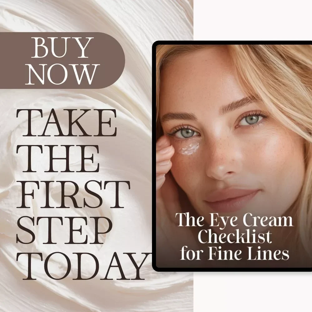 The Eye Cream Checklist for Fine Lines | Digital Skincare Guide | How to Use Eye Creams Effectively for Fine Lines | Printable & Downloadable Skincare Routine PDF