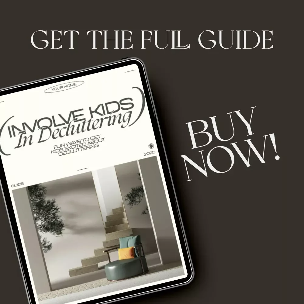 Fun Ways to Get Kids Excited About Decluttering | Printable Digital Guide for Parents | Family Decluttering Tips | How to Involve Kids in Decluttering Activities