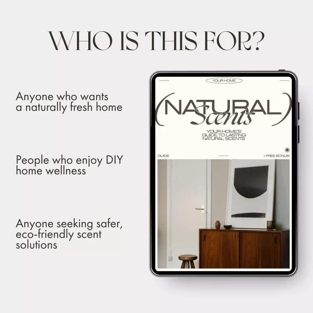Your Home’s Guide to Lasting Natural Scents | How to Make Your Home Smell Fresh Naturally | Digital Download eBook & DIY Home Fragrance Guide for Clean, Natural Aromas
