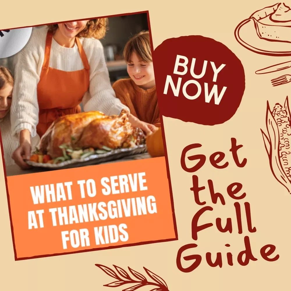 What to Serve at Thanksgiving for Kids | Digital Download eBook | Kid-Friendly Thanksgiving Menu Planner | Family Holiday Guide | Fun & Easy Thanksgiving Ideas for Children