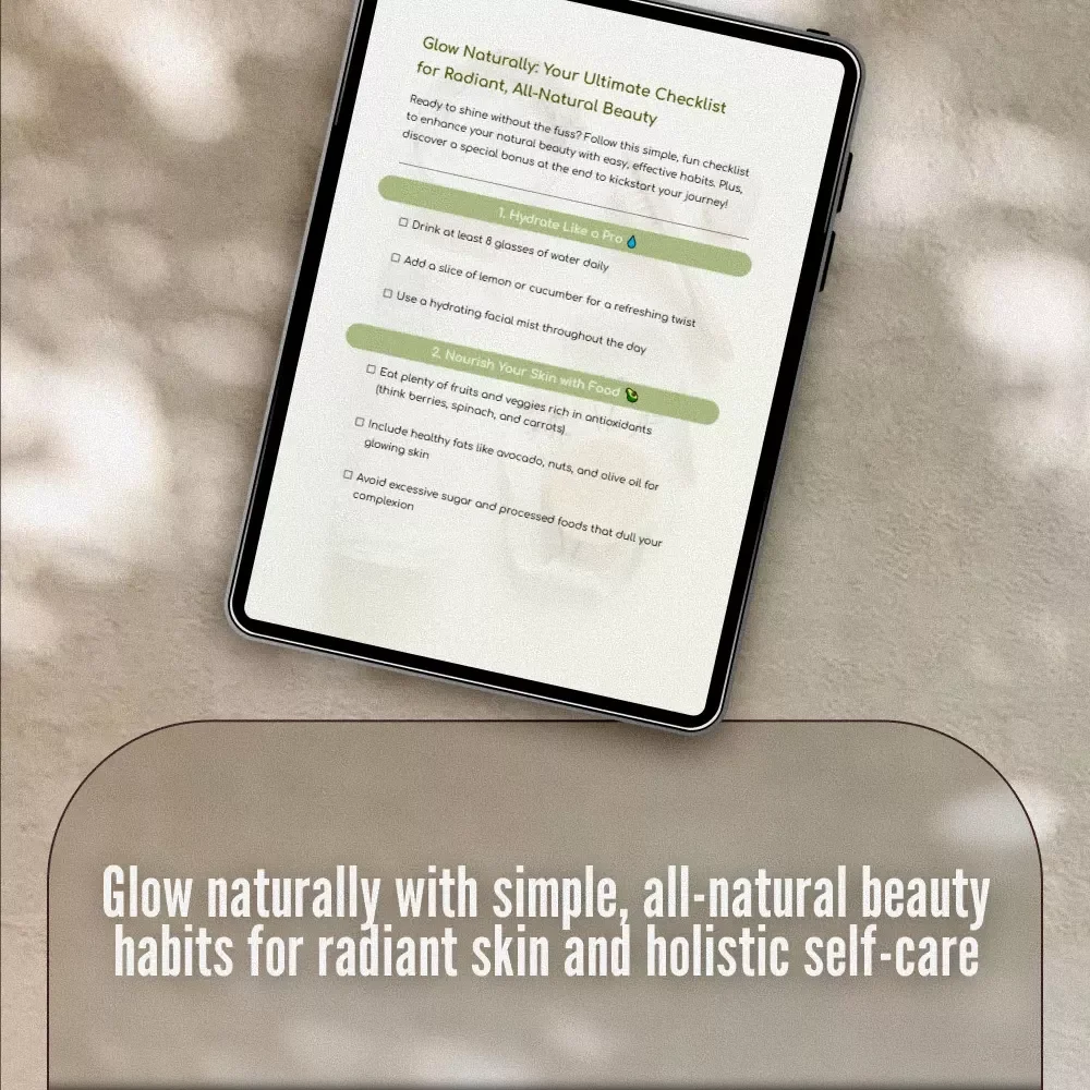 Glow Naturally: Your Ultimate Checklist for Radiant, All-Natural Beauty | Digital Download | Natural Beauty Tips Guide & Printable Self-Care Checklist