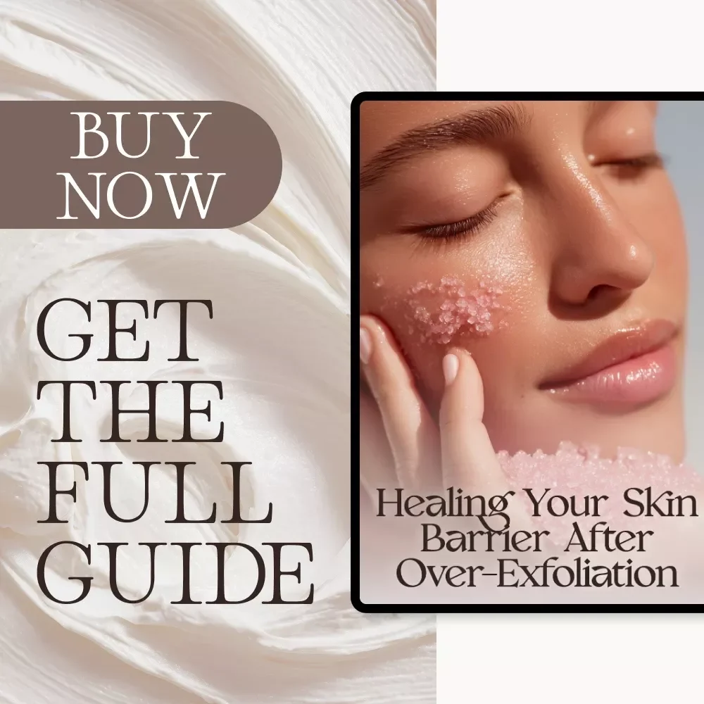 Healing Your Skin Barrier After Over-Exfoliation | Digital Skincare Recovery Guide for Sensitive, Damaged, or Irritated Skin | How to Repair Skin Barrier After Over-Exfoliation eBook