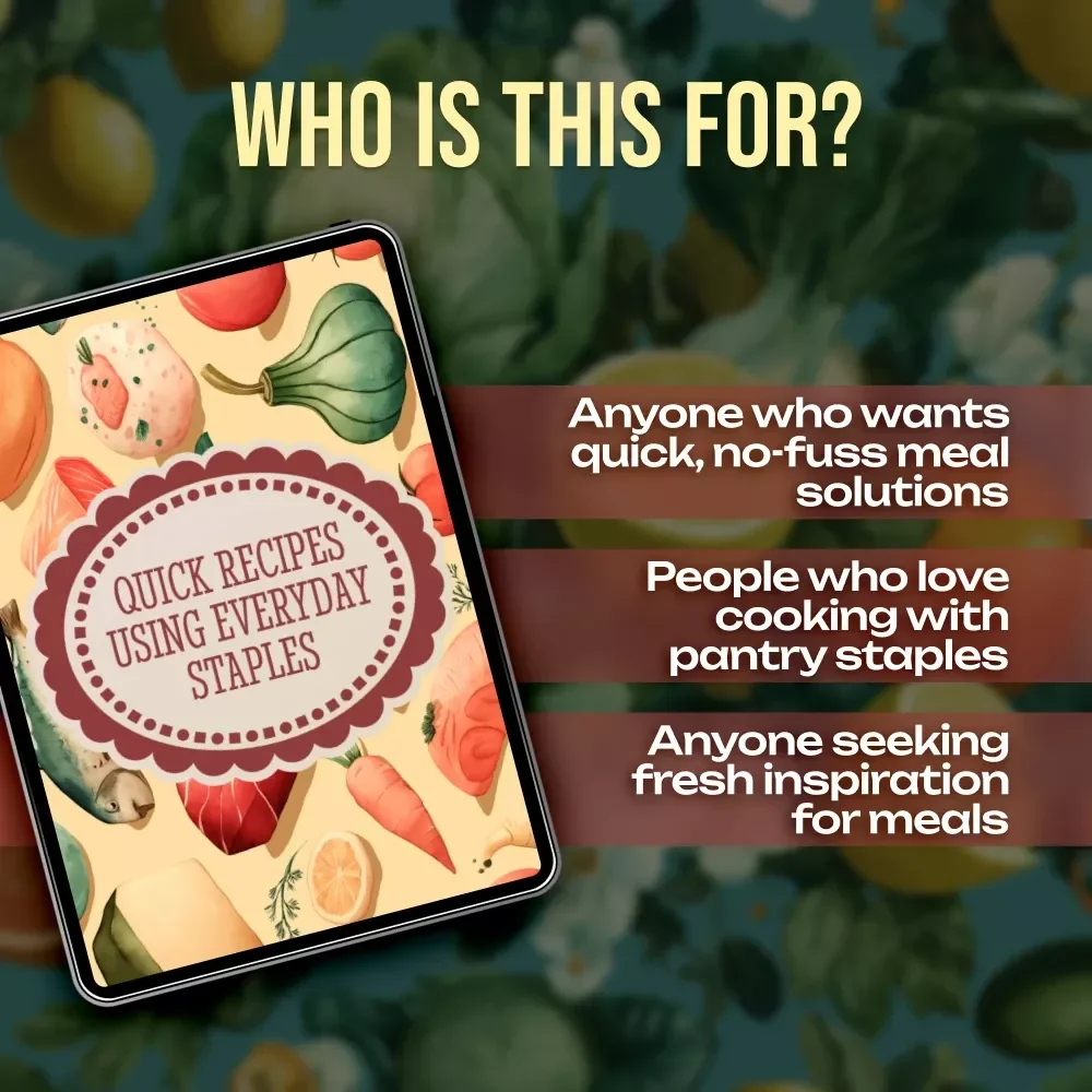 Quick Recipes Using Everyday Staples | Pantry Staples Guide for Fast Meals, Snacks & One-Pot Wonders | Digital Download eBook