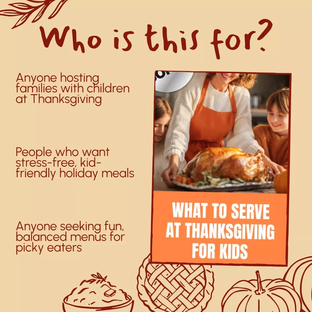 What to Serve at Thanksgiving for Kids | Digital Download eBook | Kid-Friendly Thanksgiving Menu Planner | Family Holiday Guide | Fun & Easy Thanksgiving Ideas for Children