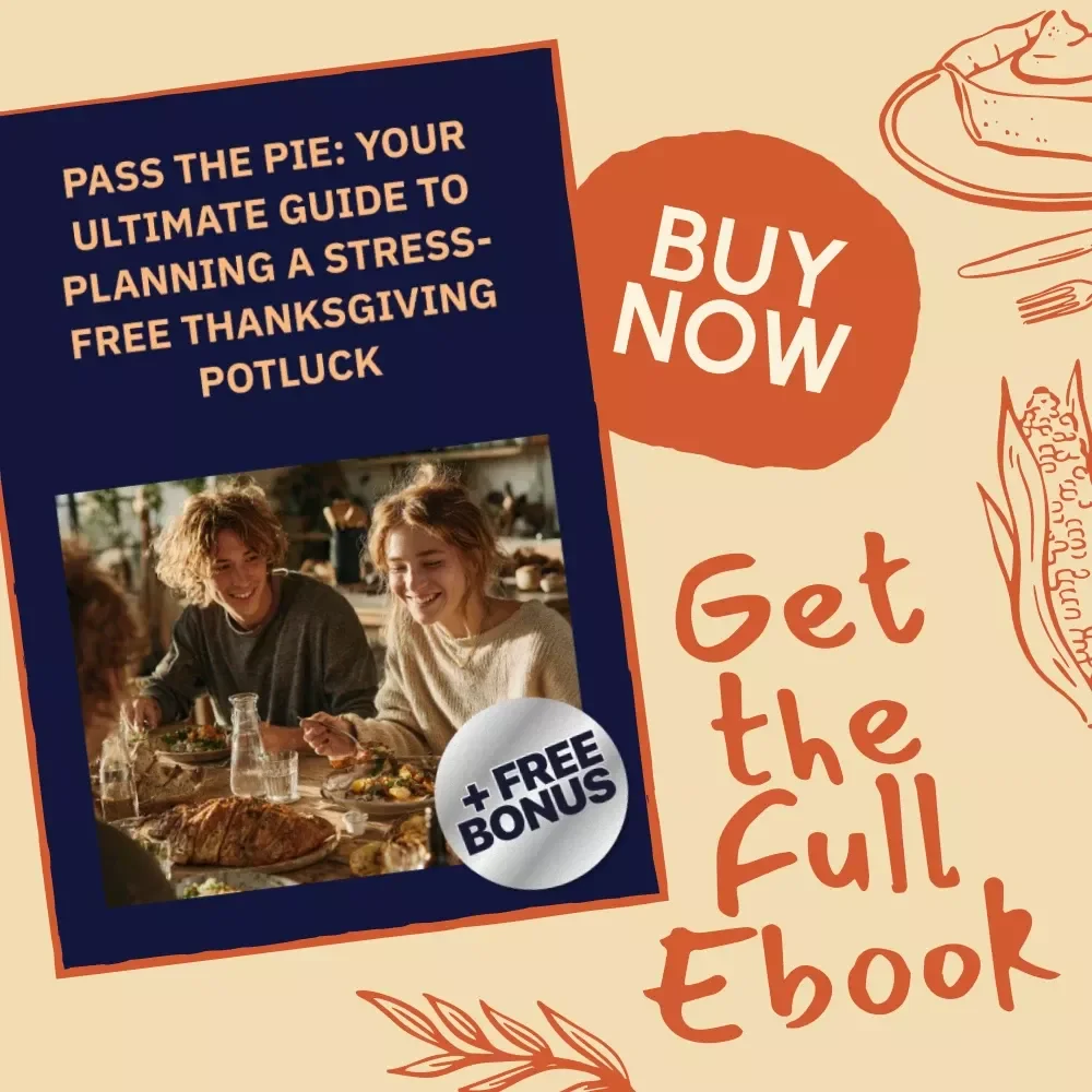 Pass the Pie: Your Ultimate Guide to Planning a Stress-Free Thanksgiving Potluck | How to Plan a Thanksgiving Potluck eBook | Digital Download Holiday Hosting Guide