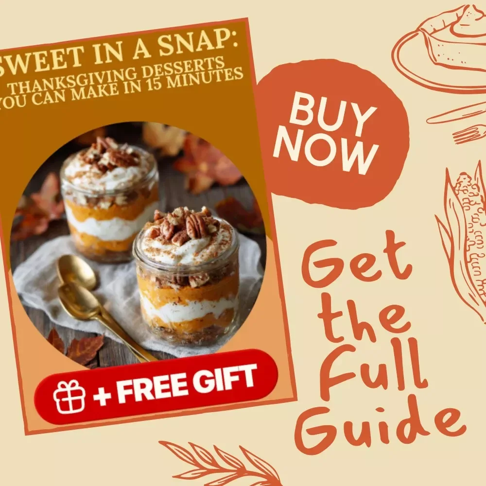 Sweet in a Snap: Thanksgiving Desserts You Can Make in 15 Minutes – Quick and Easy Fall Treats eBook